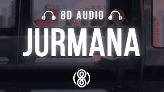 Kaifi Khalil • Jurmana🎧8D Audio🎧 | (Lyrics)