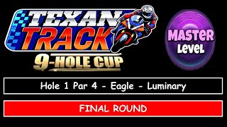 Golf Clash - Texan Track 9 Hole Cup - Master - Hole 1, Eagle (Luminary Ball) - Final/Weekend Round!