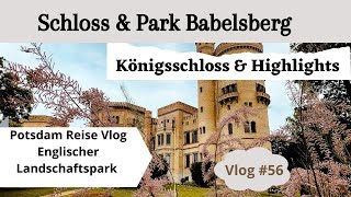 #56 Schloss Babelsberg Potsdam & Park Babelsberg | Brandenburg Guide | History | Tipps | Highlights