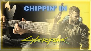 Cyberpunk 2077 - Chippin' In (Kerry Eurodyne) | Guitar Cover