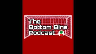 Ep.19: Are Man City Now FAVOURITES To WIN The Premier League?? | The Bottom Bins Podcast