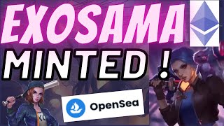 Exosama NFTs Minted on Ethereum & Listed on Opensea !