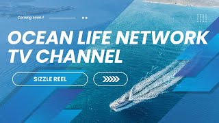 Ocean Life Network - coming to your TV soon