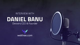 Welthee Interview - Daniel Banu |