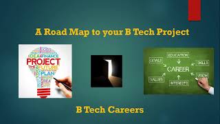 B Tech Project a door to your CAREER