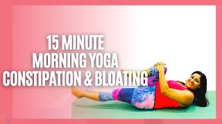 Morning Yoga  Constipation & Bloating-Gentle Yoga flow for All Levels !!