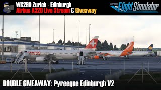 MSFS | GIVEAWAY: Pyreegue Edinburgh V2 | A320 | WK290 Zurich - Edinburgh | VATSIM