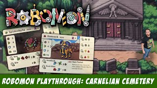 RoboMon Playthrough: Carnelian Cemetery [Prototype]