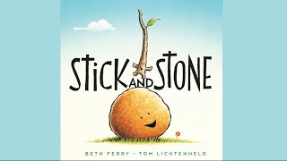 Stick and Stone Read aloud