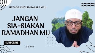 Rahmat Allah di Bulan Ramadhan Ustadz Khalid Basalamah || Terbaru