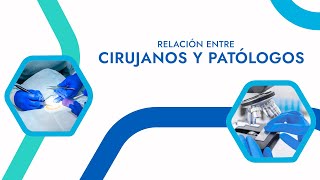 Relación entre cirujanos y patólogos