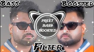 Filter ❤‍🔥[Bass Boosted] Gulab Sidhu| Latest Punjabi Song 2024 | PREET BASS BOOSTED