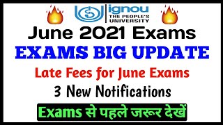 IGNOU Hall Ticket Changed, Late Fees for JUNE EXAMs, 3 New Notifications By TIPS GURU