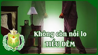 KHÔNG CÒN NỖI LO TIỂU ĐÊM - IE HEALTH LIFE