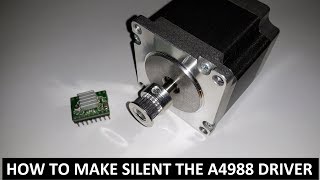 3D PRINTER BUILD PART 24 - HOW TO SILENT THE A4988 DRIVER - REDUCERE ZGOMOT DRIVER