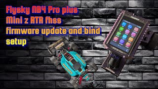 Flysky NB4 Pro plus Mini z RTR FHSS firmware update bind set up