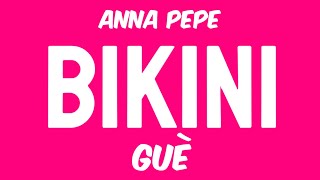 Anna Pepe, Guè (Testo)