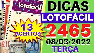 Lotofácil 2465. Dicas e Análises para Hoje 08/03. TERÇA.