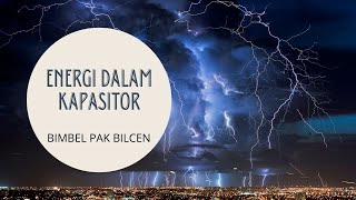 Energi dalam Kapasitor (Konsep dan Rumus)