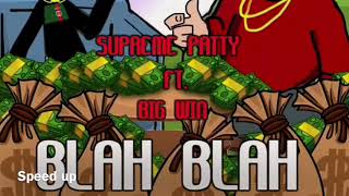 Supreme patty FT Big win - blah blah