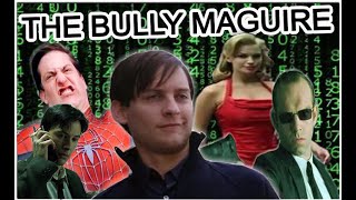 The Bully Maguireverse - Follow The Bully Maguire