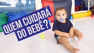 CRECHE, BABÁ OU VOVÓ (OPÇÕES, PRÓS E CONTRAS)