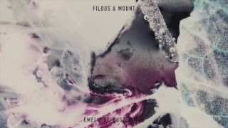 filous & MOUNT - Emelie feat. Buster Moe