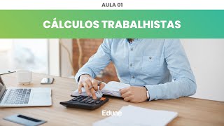 AULA 01: CURSO GRATUITO de CÁLCULOS TRABALHISTAS | Edune Cursos