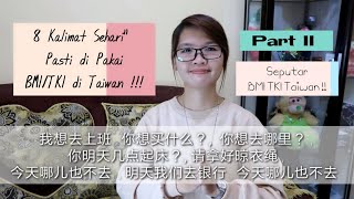 Part II 8 Kalimat Sehari-hari Bahasa Mandarin di Taiwan !!