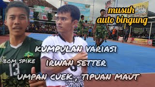 Kumpulan Variasi Irwan Setter bikin musuh jadi bingung !