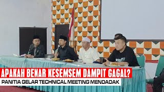 KESEMSEM DAMPIT GAGAL??? PANITIA GELAR TECHNICAL MEETING MENDADAK (TERNYATA HOAX)