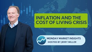 Inflation and the cost of living crisis - Monday Market Insights