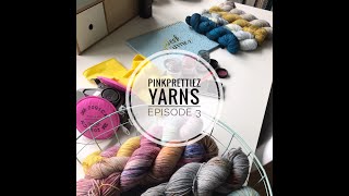 Pinkprettiez Yarns Podcast Episode 3: 52 Weeks of Socks, handdyed yarns and a quick Craft Room Tour