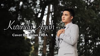 Kurindu Ayah - Selfi Yamma || Cover by Erpan LIDA 2020