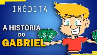 HISTÓRIA DO GABRIEL - Apostou tudo que tinha | Raylton Soares