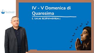 Salmo responsoriale 4 e 5 domenica di Quaresima B