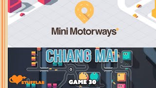 Mini Motorways Chiang Mai | Game 30 | Stuff Lab #gameplay