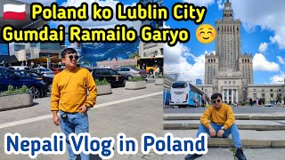 Poland Ko Lublin City Pani Hereyo | Nepali Vlog In Poland || Pasang Lama Vlog || Nepali In Poland