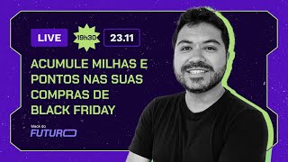 Acumule milhas e pontos nas suas compras de Black Friday