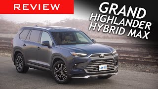 2024 Toyota Grand Highlander Hybrid MAX Review / A proper 3-row SUV with a usable 3rd row