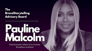 Pauline Malcolm on the Business of New Media | BrandStorytelling Advisory Board