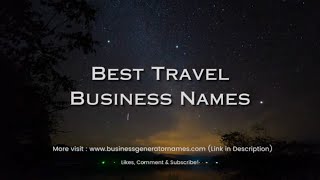 Best Travel Business Names | Business Name | Company Name | Store Name