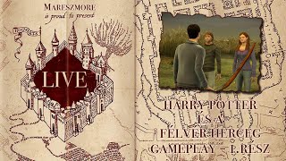 Harry Potter és a Félvér Herceg LIVE GAMEPLAY (PC játék, magyar felirattal) – 1. rész | Mareszmore