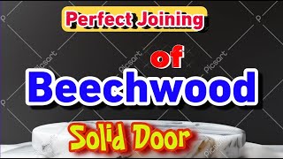 How to make Beechwood Solid Door Perfect Joining