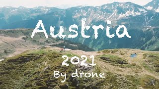 The world in a new perspective - Austria 2021 by drone