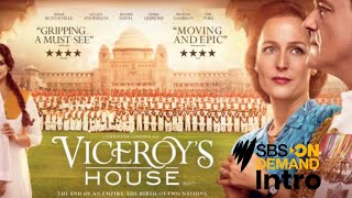 Viceroy’s House SBS On Demand Intro