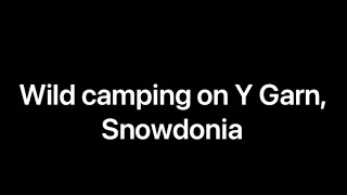 Wild Camping in Snowdonia - Y Garn October 2020