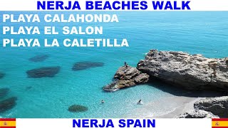 NERJA SPAIN BEACHES WALK - PLAYA CALAHONDA - PLAYA EL SOL - PLAYA LA CALETILLA - BALCONY OF EUROPE