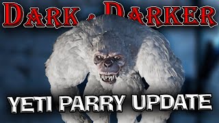 Update on How to Parry the Yeti in Ice Caves | Dark and Darker