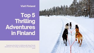 Top 5 Thrilling Activities in Finland